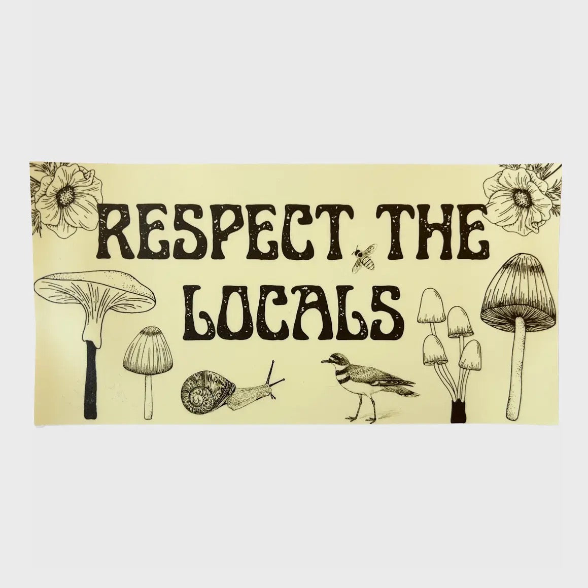 Respect the Locals Bumper Sticker